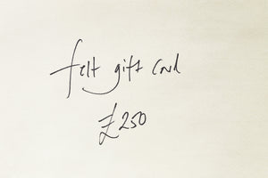 £250 felt Gift Card